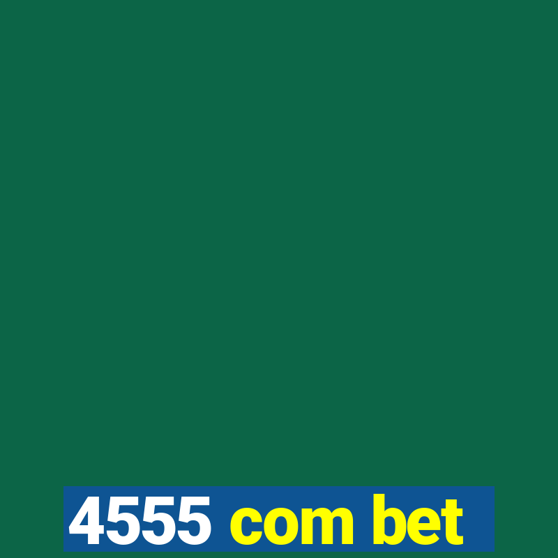 4555 com bet